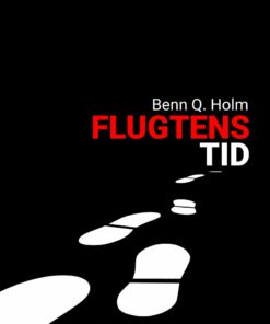 Flugtens Tid - Benn Q. Holm - Bog