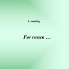For Resten ... 1. Samling - Leif Bruun - Bog
