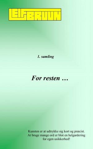 For Resten ... 1. Samling - Leif Bruun - Bog