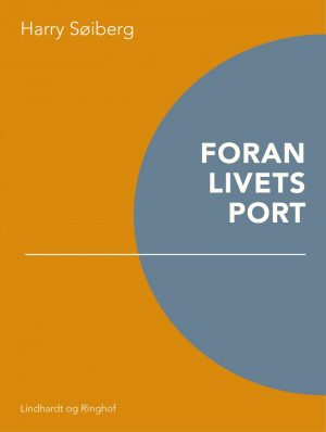 Foran Livets Port - Harry Søiberg - Bog