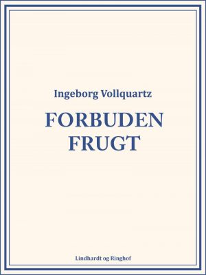 Forbuden Frugt - Ingeborg Vollquartz - Bog