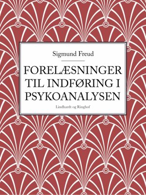 Forelæsninger til indføring i psykoanalysen (E-bog)