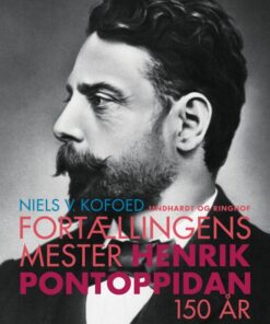 Fortællingens Mester - Henrik Pontoppidan 150 år (E-bog)