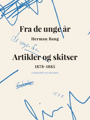 Fra De Unge år. Artikler Og Skitser 1878-1885 - Herman Bang - Bog