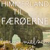 Fra Himmerland Til Færøerne - Bjarne Nielsen Brovst - Bog