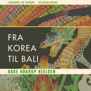 Fra Korea til Bali (Lydbog)