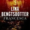 Francesca - Lina Bengtsdotter - Bog
