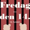Fredag Den 14 - Vic Suneson - Bog