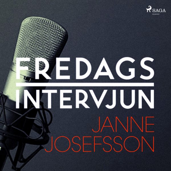 Fredagsintervjun - Janne Josefsson (Lydbog)