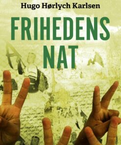 Frihedens Nat - Hugo Hørlych Karlsen - Bog