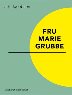 Fru Marie Grubbe - J.p. Jacobsen - Bog