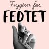 Frygten for fedtet (E-bog)