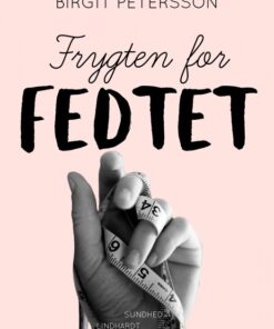Frygten for fedtet (E-bog)
