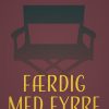 Færdig Med Fyrre - Sigurd Togeby - Bog