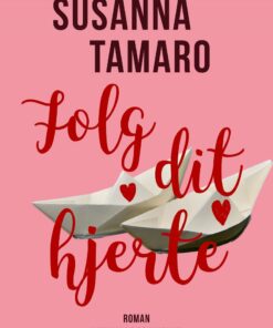 Følg Dit Hjerte - Susanna Tamaro - Bog