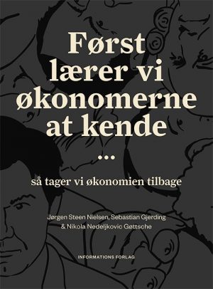 Først Lærer Vi økonomerne At Kende - Sebastian Gjerding - Bog