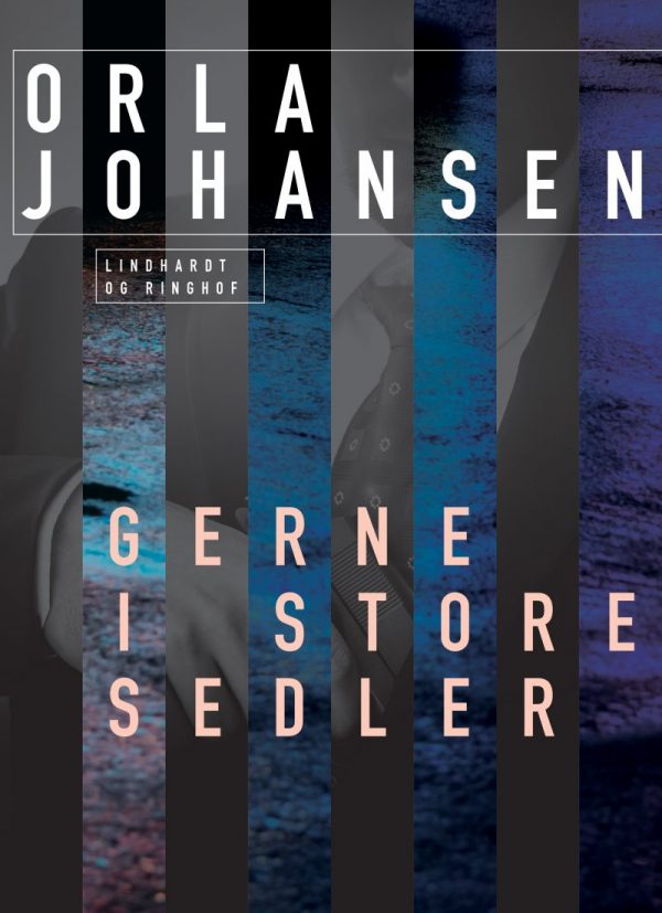 Gerne I Store Sedler - Orla Johansen - Bog