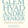 Glem hvad andre tænker (E-bog)