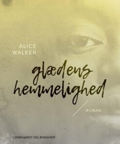 Glædens Hemmelighed - Alice Walker - Bog