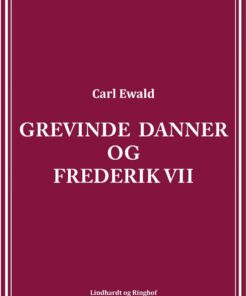 Grevinde Danner Og Frederik Vii - Carl Ewald - Bog