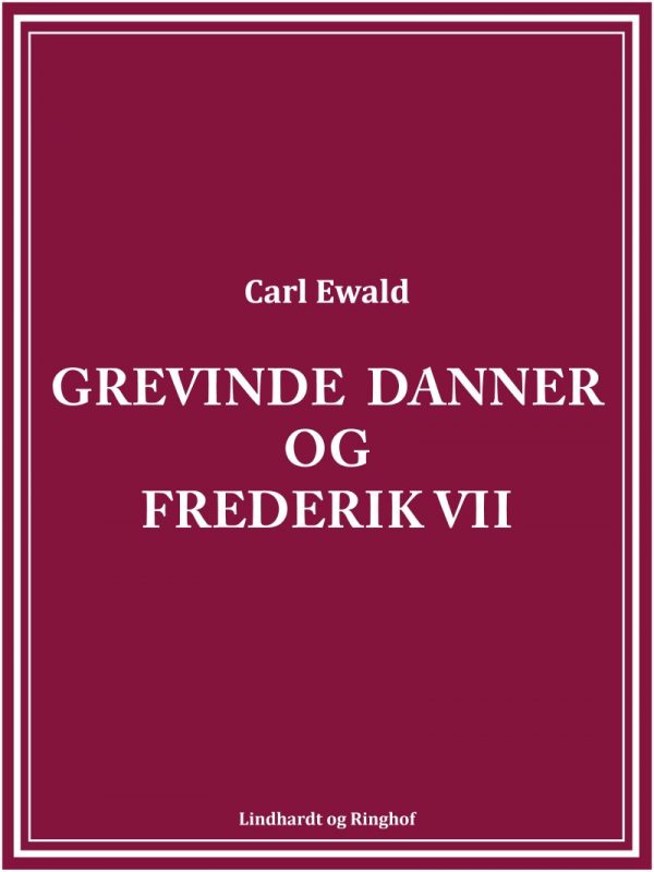 Grevinde Danner Og Frederik Vii - Carl Ewald - Bog