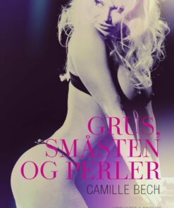 Grus, Småsten Og Perler - Camille Bech - Bog