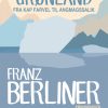 Grønland: fra Kap Farvel til Angmagssalik (E-bog)