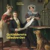 Guldalderens Billedverden - Charlotte Christensen - Bog