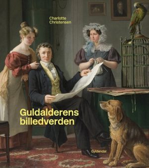 Guldalderens Billedverden - Charlotte Christensen - Bog