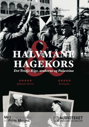 Halvmåne & hagekors - Det Tredje Rige, araberne og Palæstina (Lydbog)