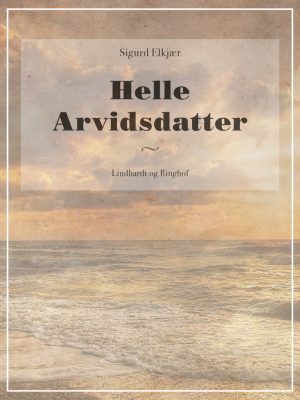 Helle Arvidsdatter - Sigurd Elkjær - Bog