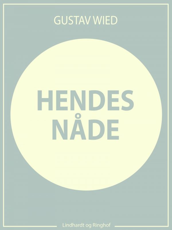 Hendes Nåde - Gustav Wied - Bog