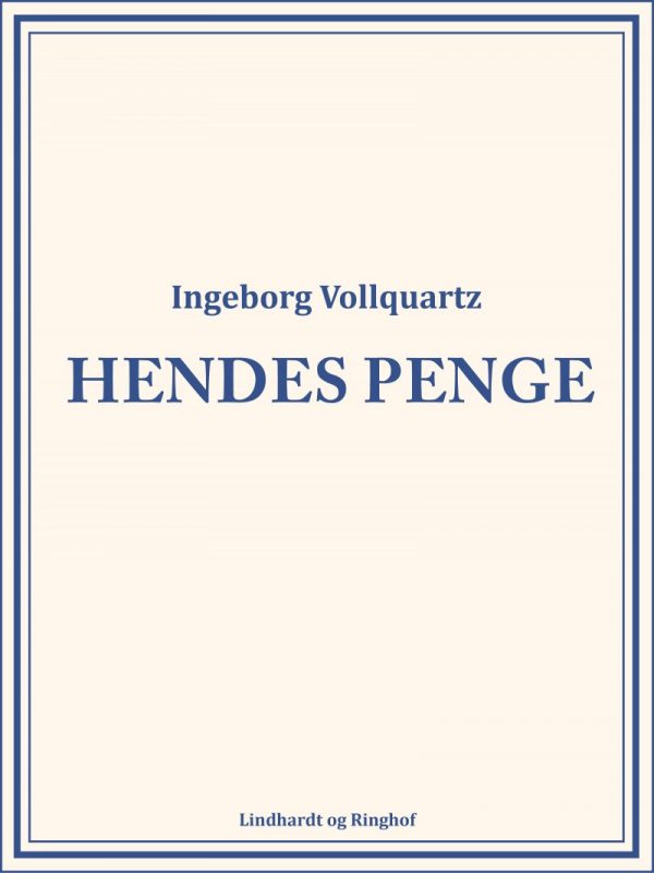 Hendes Penge - Ingeborg Vollquartz - Bog