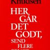 Her går det godt, send flere penge (Lydbog)