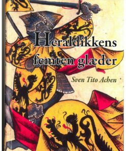 Heraldikkens Femten Glæder - Sven Tito Achen - Bog