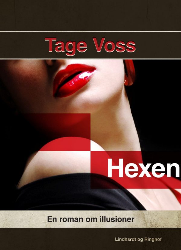 Hexen: En Roman Om Illusioner - Tage Voss - Bog