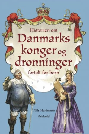 Historien om danmarks konger og dronninger fortalt for børn (E-bog)