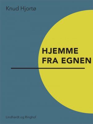 Hjemme Fra Egnen - Knud Hjortø - Bog