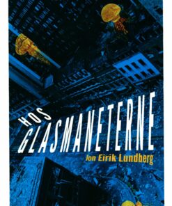Hos Glasmaneterne - Jon Eirik Lundberg - Bog