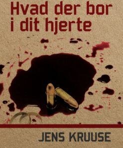 Hvad Der Bor I Dit Hjerte - Jens Kruuse - Bog