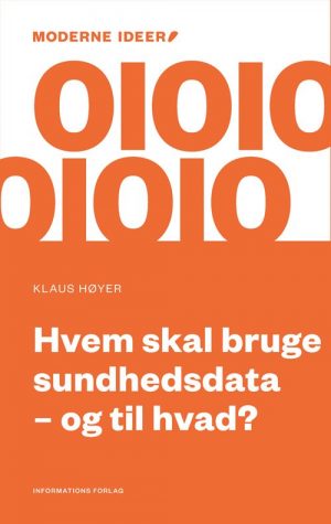 Hvad Skal Vi Med Al Den Data? - Klaus Høyer - Bog