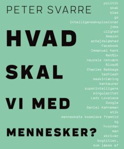 Hvad Skal Vi Med Mennesker? - Peter Svarre - Bog