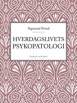 Hverdagslivets psykopatologi (E-bog)