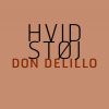 Hvid Støj - Don Delillo - Bog