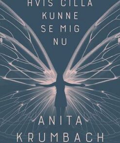 Hvis Cilla kunne se mig nu