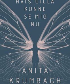Hvis Cilla kunne se mig nu
