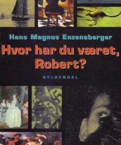 Hvor har du været, Robert? (E-bog)