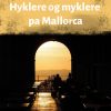 Hyklere Og Myklere På Mallorca - Arne Falk-rønne - Bog