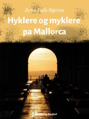 Hyklere Og Myklere På Mallorca - Arne Falk-rønne - Bog