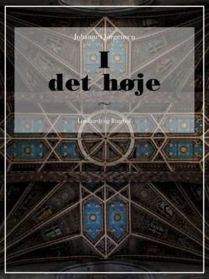 I Det Høje - Johannes Jørgensen - Bog